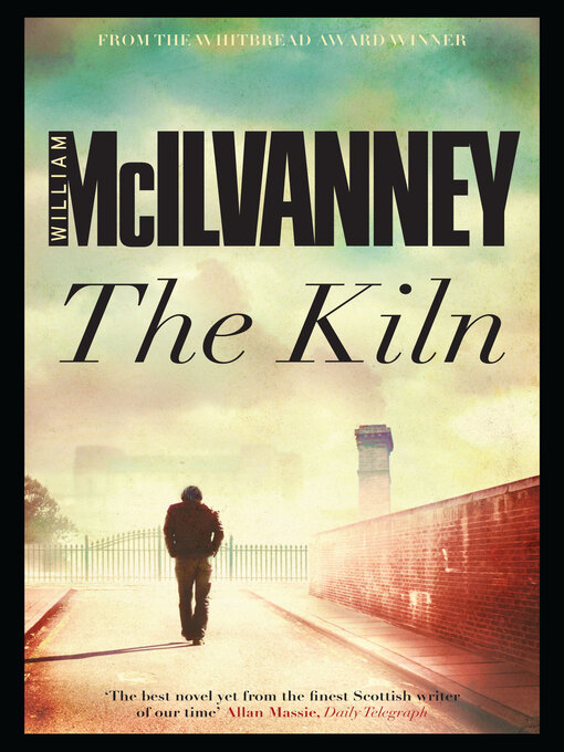 Title details for The Kiln by William McIlvanney - Available
